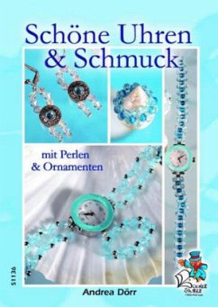 Schöne Uhren & Schmuck mit Perlen und Ornamenten - Dörr, Andrea