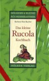 Das kleine Rucola Kochbuch