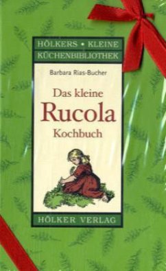 Das kleine Rucola Kochbuch - Rias-Bucher, Barbara
