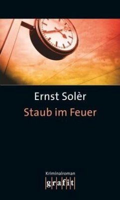 Staub im Feuer - Solèr, Ernst