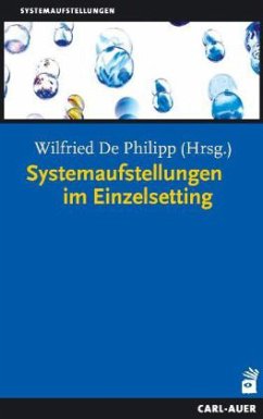 Systemaufstellungen im Einzelsetting - Philipp, Wilfried de (Hrsg.)