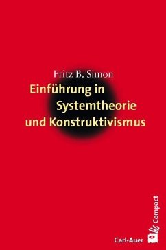Einführung in Systemtheorie und Konstruktivismus - Simon, Fritz B.