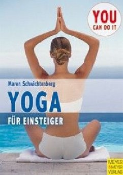 Yoga für Einsteiger - Schwichtenberg, Maren