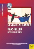 Gestalten, Tanzen, Darstellen in Schule und Verein, m. Audio-CD