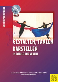 Gestalten, Tanzen, Darstellen in Schule und Verein, m. Audio-CD