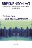 Brückenschlag. Zeitschrift für Sozialpsychiatrie, Literatur, Kunst / Turboleben und neue Ausgrenzung / Brückenschlag Bd.22