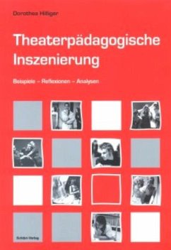 Theaterpädagogische Inszenierung - Hilliger, Dorothea