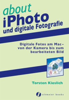 About iPhoto und digitale Fotografie - Kieslich, Torsten