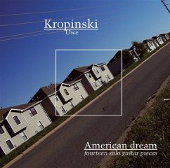 American Dream: 14 Solo Guitar Pieces - Kropinski,Uwe