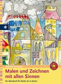 Malen und Zeichnen mit allen Sinnen: Ein Ideenbuch für Kinder ab 10 Jahren [Gebundene Ausgabe] Reimann, Martina