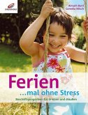 Ferien . . . mal ohne Stress