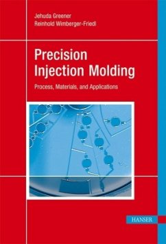 Precision Injection Molding - Greener, J.; Wimberger-Friedl, R.