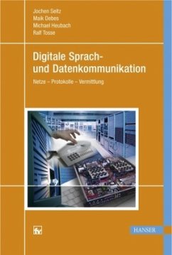 Digitale Sprach- und Datenkommunikation - Seitz, Jochen;Debes, Maik;Heubach, Michael