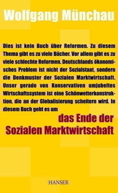 Das Ende der Sozialen Marktwirtschaft - Münchau, Wolfgang