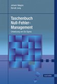 Taschenbuch Null-Fehler-Management. Umsetzung von Six Sigma.