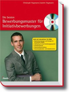 Die besten Bewerbungsmuster für Initiativbewerbungen, m. CD-ROM - Hagmann, Christoph; Hagmann, Jasmin