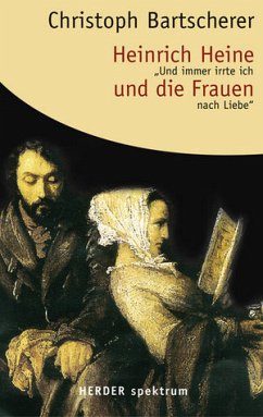 Heinrich Heine und die Frauen - Bartscherer, Christoph