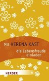 Mit Verena Kast die Lebensfreude einladen