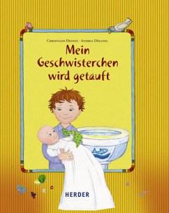 Mein Geschwisterchen wird getauft - Heinen, Christiane; Dölling, Andrea