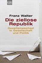 Die ziellose Repubik - Walter, Franz