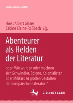 Abenteurer als Helden der Literatur - Glaser, Horst Albert / Kleine-Roßbach, Sabine (Hgg.)