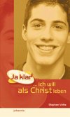 Ja klar ... ich will als Christ leben