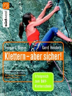 Klettern - aber sicher! - Braun, Irmgard; Heidorn, Gerd