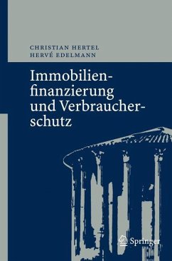 Immobilienfinanzierung und Verbraucherschutz - Hertel, Christian;Edelmann, Hervé