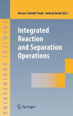 Integrated Reaction and Separation Operations - Schmidt-Traub, Henner / Górak, Andrzej (eds.)