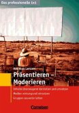 Präsentieren, Moderieren Präsentieren, Moderieren