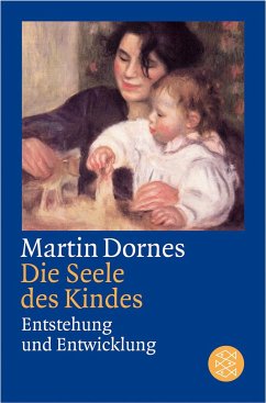 Die Seele des Kindes - Dornes, Martin