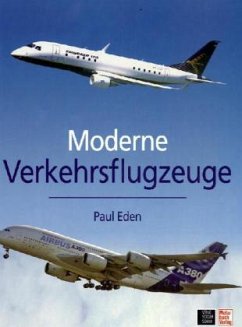 Moderne Verkehrsflugzeuge - Eden, Paul