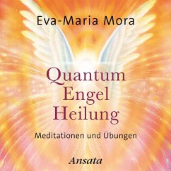 Quantum Engel Heilung - Mora, Eva-Maria