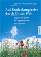 Auf Entdeckungsreise durch Gottes Welt, m. CD-ROM - Focke, Petra; Lücker, Hermann J.