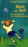 Bleib am Ball Bleib am Ball