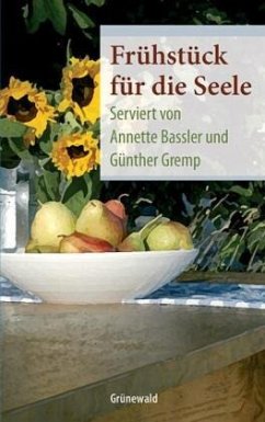 Frühstück für die Seele - Bassler, A. / Gremp, G. (Hgg.)