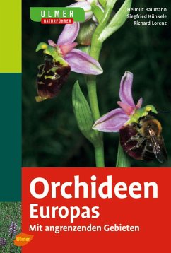 Ulmer Naturführer Orchideen Europas - Baumann, Helmut;Künkele, Siegfried;Lorenz, Richard