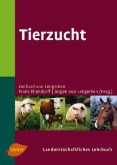 Landwirtschaftliches Lehrbuch / Tierzucht - Gerhard von Lengerken; Franz Ellendorff; Jürgen von Lengerken