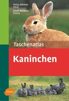 Taschenatlas Kaninchen - Ahrens, Petra;Wolters, Josef