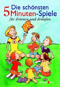 Cover Die schönsten 5-Minuten-Spiele für drinnen und draußen