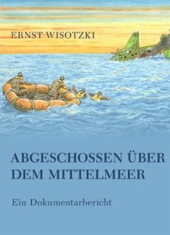 Abgeschossen über dem Mittelmeer - Wisotzki, Ernst