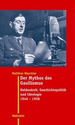 Der Mythos des Gaullismus - Waechter, Matthias
