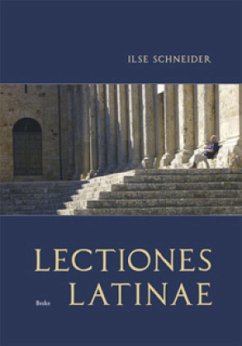 Lectiones Latinae - Schneider, Ilse