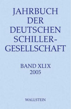Jahrbuch der Deutschen Schillergesellschaft. Internationales Organ... - Wilfried Barner / Christine Lubkoll / Ernst Osterkamp / Ulrich Ott (Hgg.)