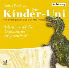 Die Kinder-Uni, Warum sind die Dinosaurier ausgestorben?, 1 Audio-CD - Janßen, Ulrich; Steuernagel, Ulla