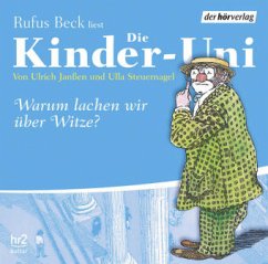 Die Kinder-Uni, Warum lachen wir über Witze?, 1 Audio-CD - Janßen, Ulrich; Steuernagel, Ulla