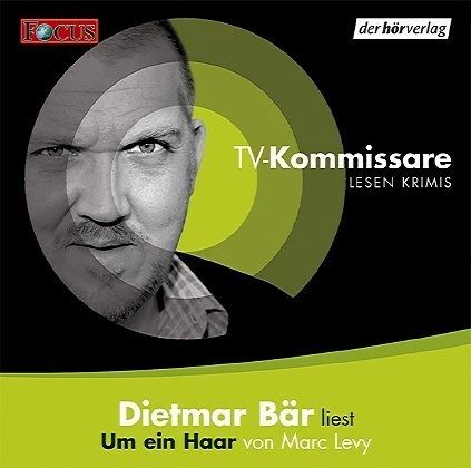 TV-Kommissare lesen: Um ein Haar, 1 Audio-CD TV-Kommissare lesen: Um ein Haar, 1 Audio-CD