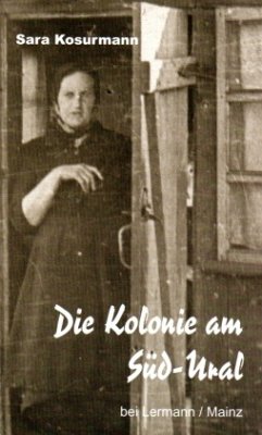 Die Kolonie am Süd-Ural - Kosurmann, Sara