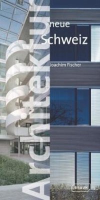 Architektur neue Schweiz - Fischer, Joachim