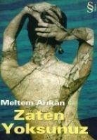 Zaten Yoksunuz - Arikan, Meltem